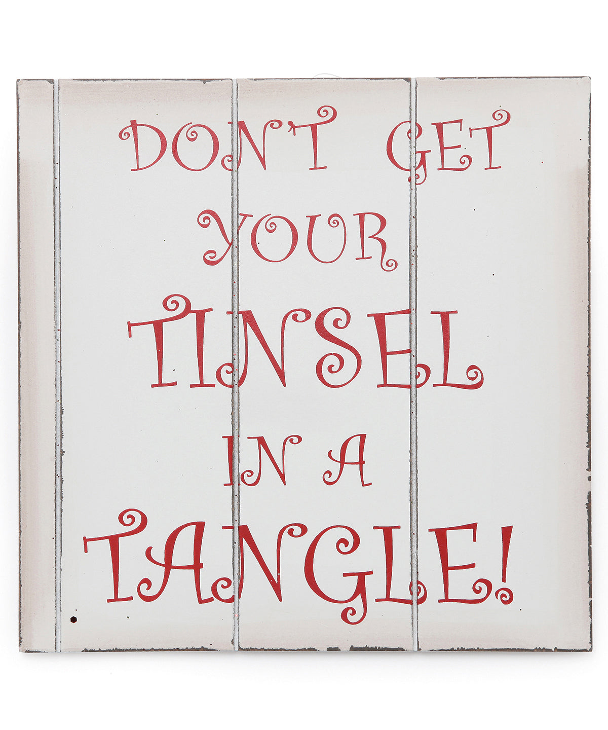 Don't get your tinsel in a tangle sign